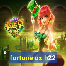 fortune ox h22